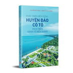 Sách: Phát triển bền vững huyện đảo Cô Tô dựa trên kinh tế biển xanh